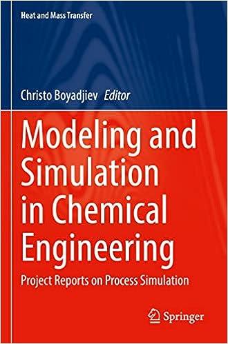 modeling and simulation in chemical engineering project reports on process simulation 1st edition christo
