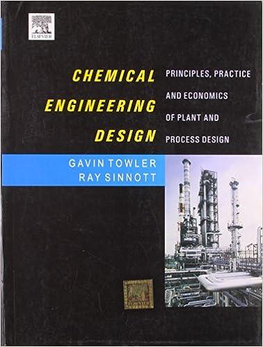chemical engineering design principles practice and economics of plant and process design 1st edition gavin