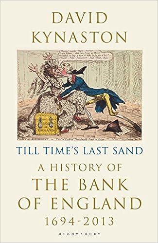 till times last sand a history of the bank of england 1694-2013 1st edition david kynaston 1408868563,