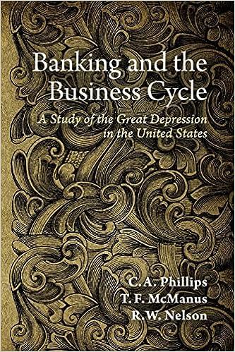 banking and the business cycle a study of the great depression in the united states 1st edition c.a.