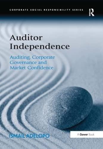 auditor independence auditing corporate governance and market confidence 1st edition ismail adelopo