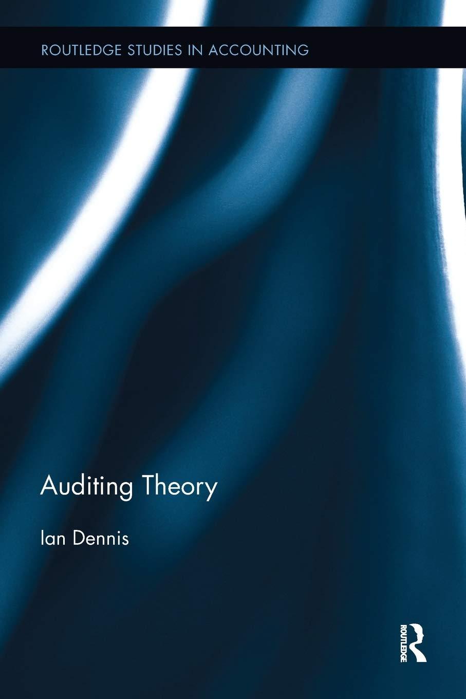 auditing theory 1st edition ian dennis 1138599700, 978-1138599703