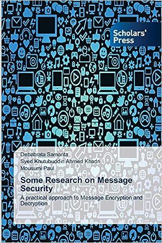some research on message security a practical approach to message encryption and decryption 1st edition