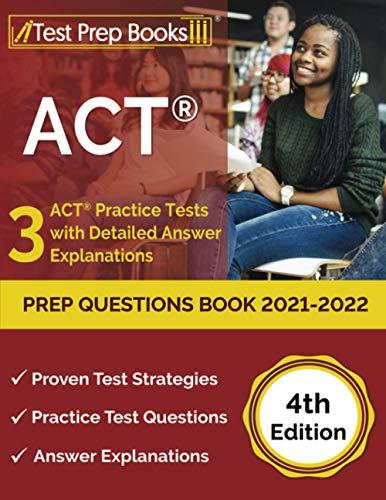 act prep questions book 2021-2022 3 act practice tests with detailed answer explanations 4th edition joshua