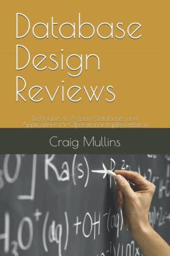 database design reviews 1st edition craig mullins b0bcs7nn9r, 979-8849179445
