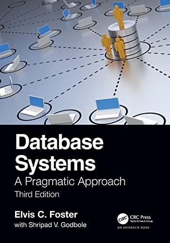 database systems a pragmatic approach 3th edition elvis foster, shripad godbole 1032202025, 978-1032202020