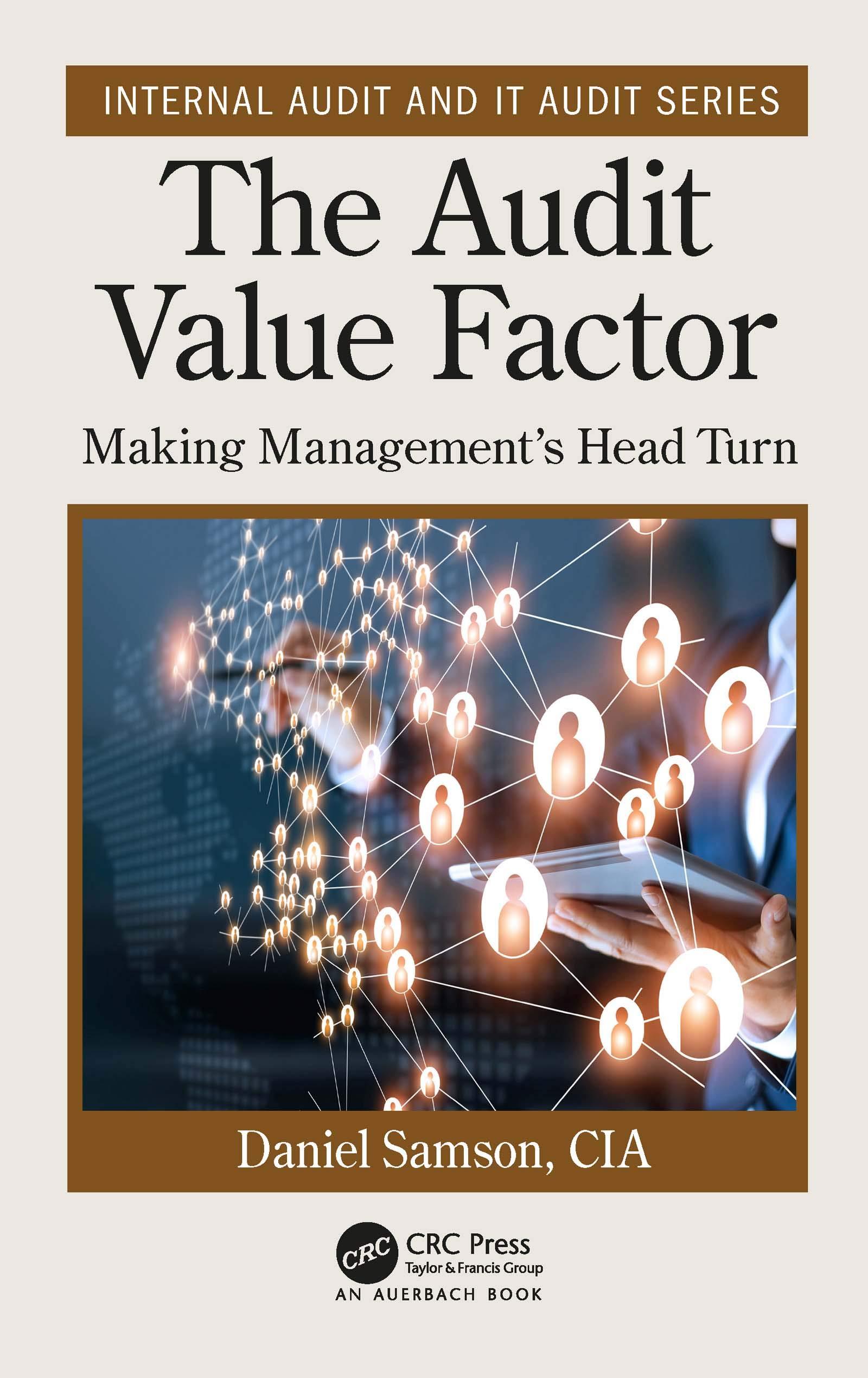 the audit value factor making managements head turn internal audit and it audit series 1st edition daniel