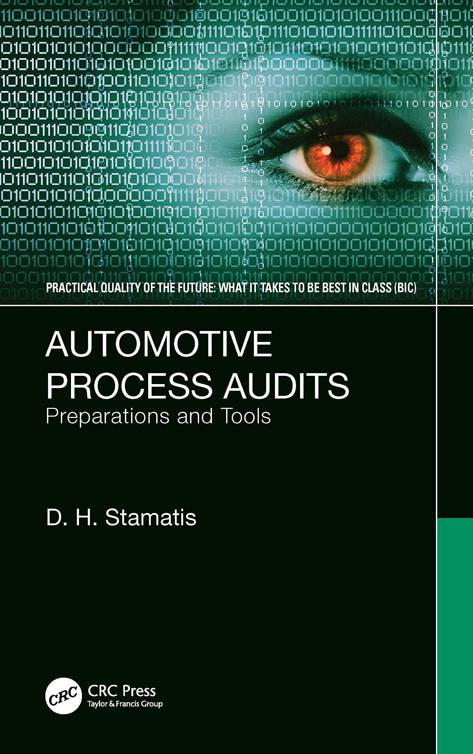 automotive process audits preparations and tools practical quality of the future 1st edition d. h. stamatis