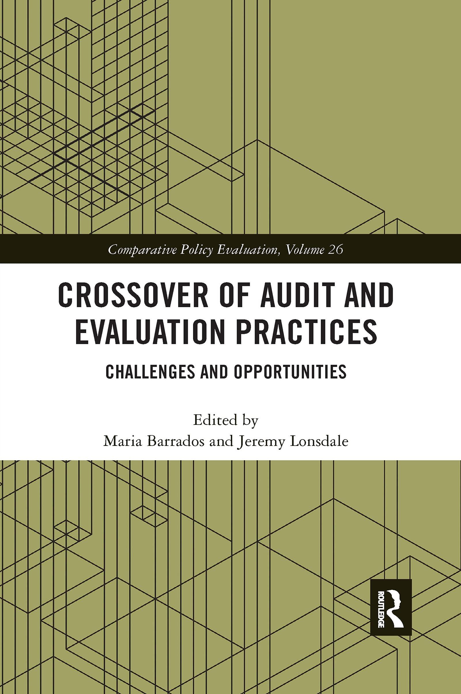 crossover of audit and evaluation practices comparative policy evaluation 1st edition maria barrados, jeremy