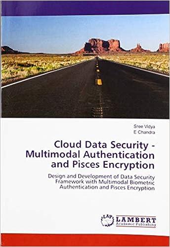 cloud data security multimodal authentication and pisces encryption 1st edition sree vidya , e chandra
