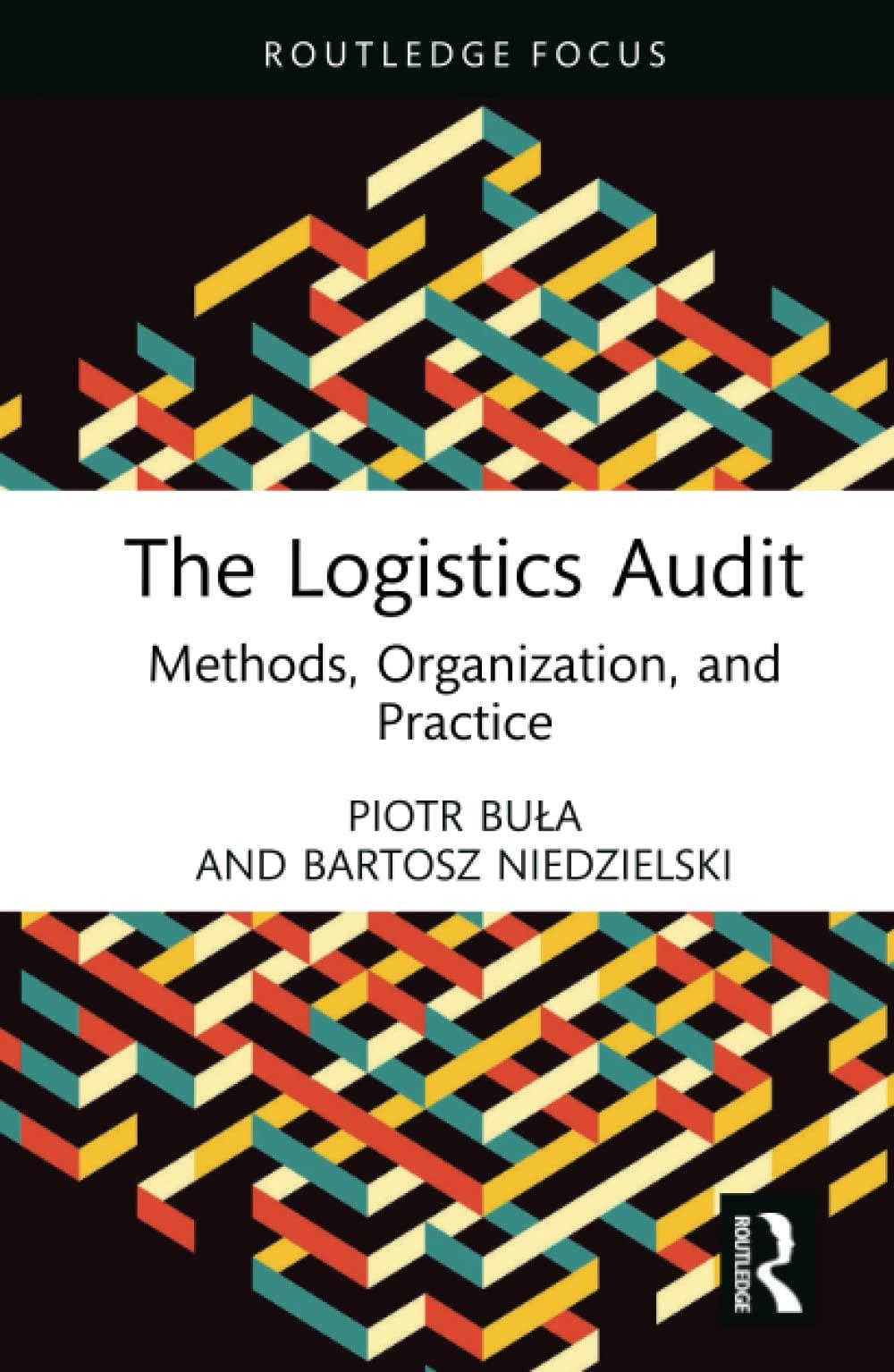 the logistics audit methods organization and practice 1st edition piotr bu?a, bartosz niedzielski 1032461268,