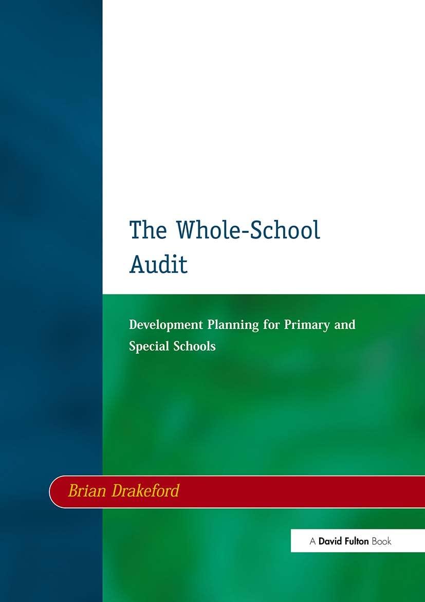 the whole school audit development planning for primary and special schools 1st edition brian drakeford