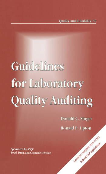 guidelines for laboratory quality auditing 1st edition donald c. singer, ronald p. upton 0824787846,