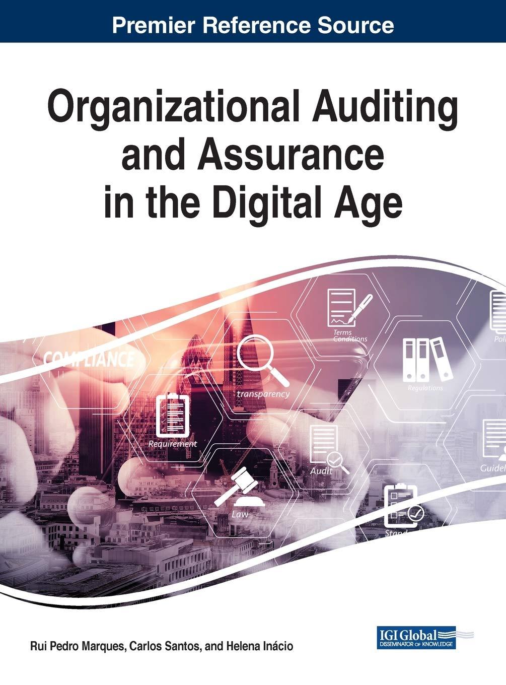 organizational auditing and assurance in the digital age 1st edition rui pedro marques, carlos santos, helena