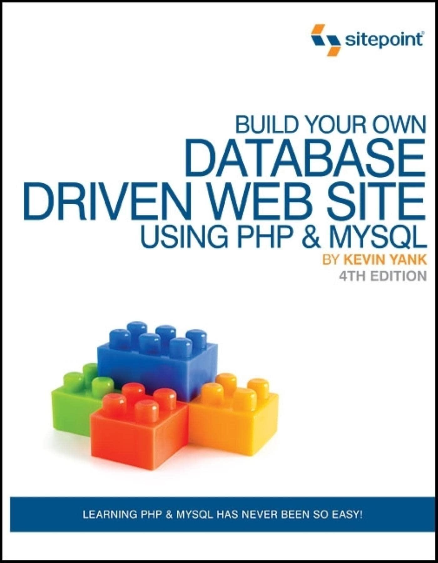 build your own database driven web site using php and mysql 4th edition kevin yank 0980576814, 978-0980576818