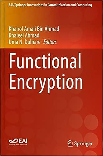 functional encryption 1st edition khairol amali bin ahmad, khaleel ahmad, uma n. dulhare 3030608921,