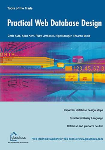 practical web database design 1st edition chris auld, allan kent, rudy limeback, nigel stanger, thearon