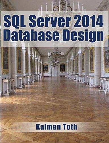 sql server 2014 database design 1st edition kalman toth 1499367678, 978-1499367676