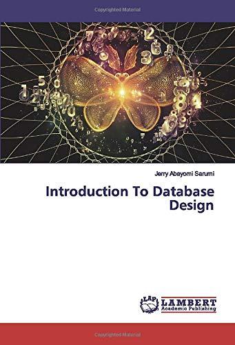 introduction to database design 1st edition jerry abayomi sarumi 6139464145, 978-6139464142