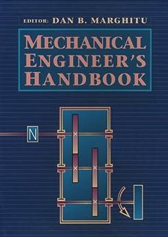 mechanical engineers handbook 1st edition dan b. marghitu 012471370x, 978-0124713703