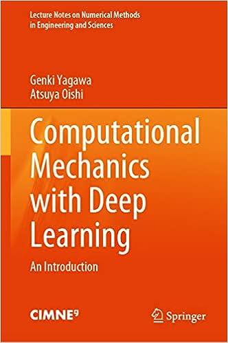 computational mechanics with deep learning an introduction 1st edition genki yagawa, atsuya oishi 3031118464,