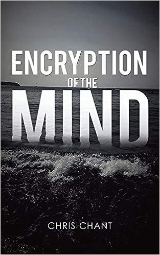 encryption of the mind 1st edition chris chant 152891435x, 9781528914352