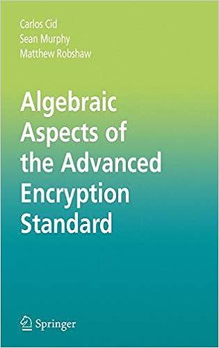 algebraic aspects of the advanced encryption standard 1st edition carlos cid, sean murphy , matthew robshaw