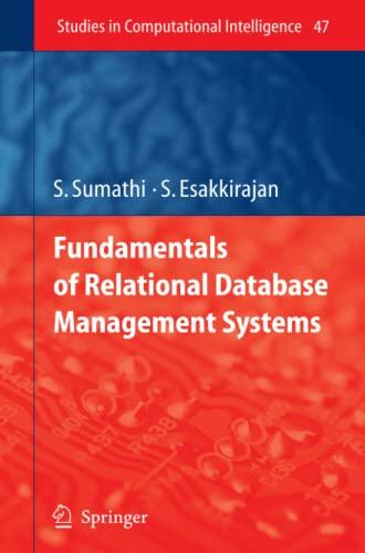 fundamentals of relational database management systems 1st edition s. sumathi, s. esakkirajan 364208012x,
