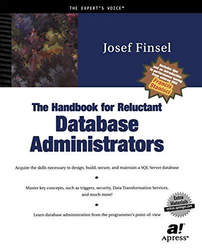 the handbook for reluctant database administrators 1st edition josef finsel 1893115909, 978-1893115903