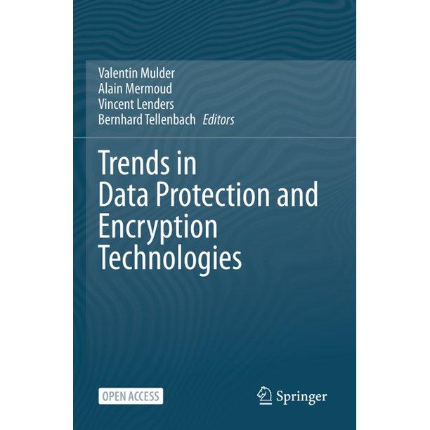 trends in data protection and encryption technologies 1st edition valentin mulder, vincent lenders, bernhard