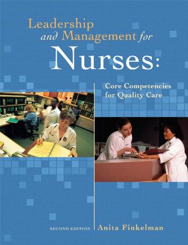 leadership and management for nurses core competencies for quality care 2nd edition anita finkelman