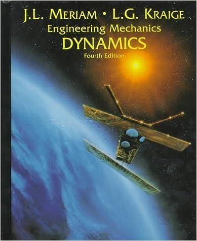 engineering mechanics dynamics 4th edition j. l. meriam, l. g. kraige 0471597678, 978-0471597674