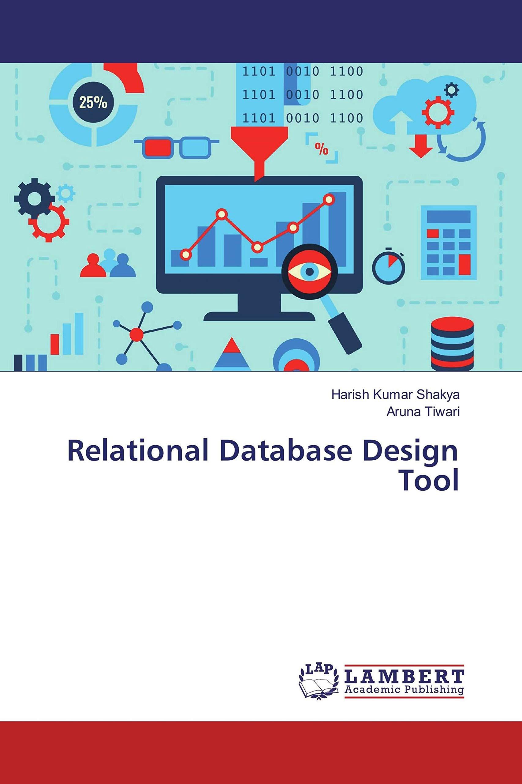 relational database design tool 1st edition harish kumar shakya, aruna tiwari 3659972150, 978-3659972157