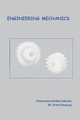 engineering mechanics 1st edition mr koteswara reddy vakada, mr prem dheeraj m b09wnd8pr9, 979-8441015929