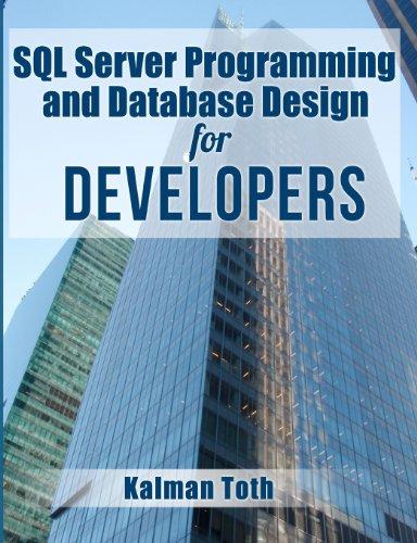 sql server programming and database design for developers 1st edition kalman toth 1481904825, 978-1481904827