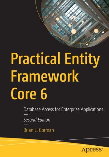 practical entity framework core 6 database access for enterprise applications 2nd edition brian l. gorman