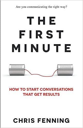 the first minute how to start conversations that get results 1st edition chris fenning 183824400x,