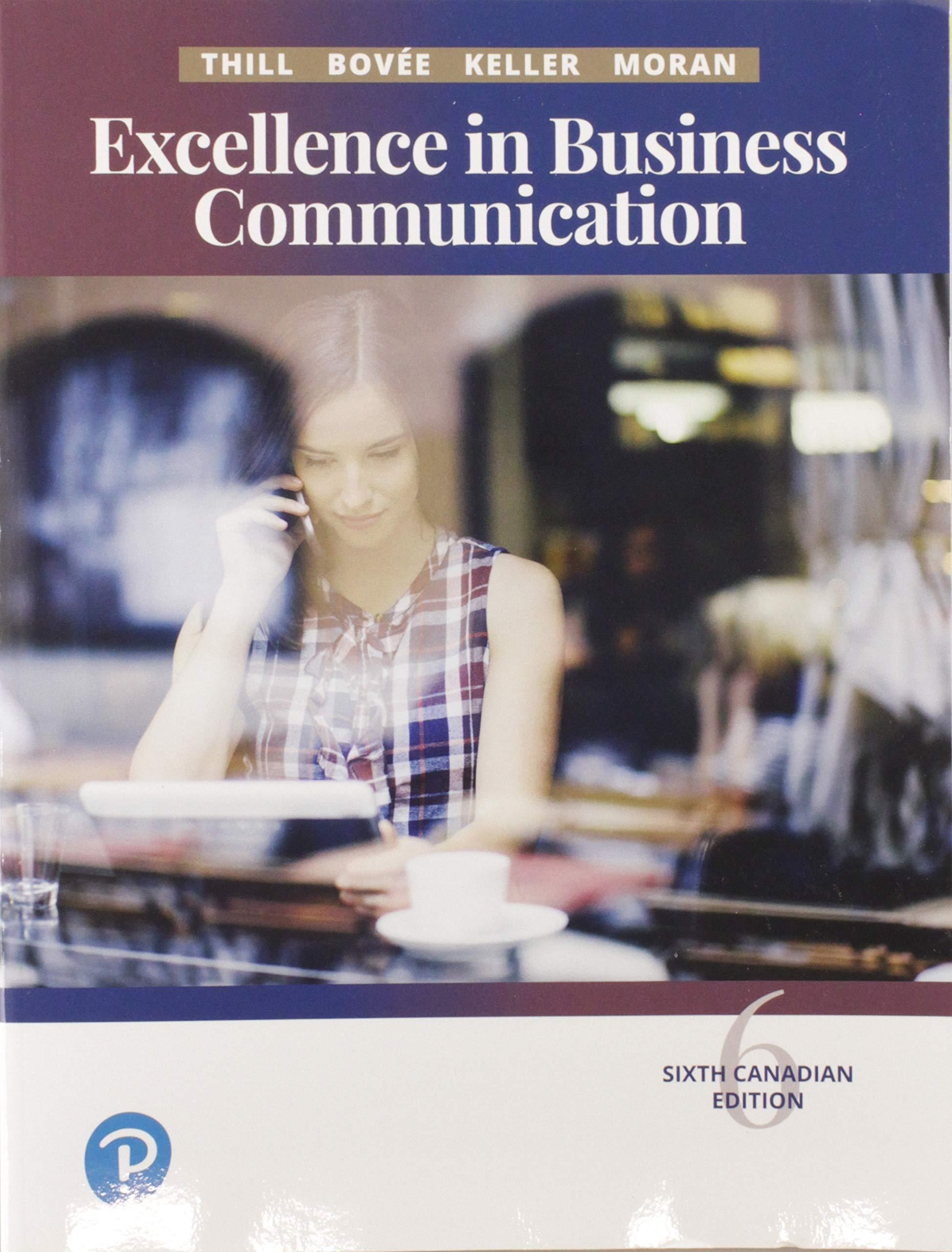 excellence in business communication 6th canadian edition john thill, courtland bovee, wendy keller, k. m.