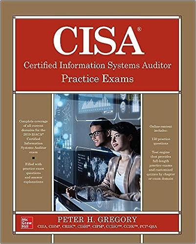 cisa certified information systems auditor practice exams 1st edition peter h. gregory 1260459845,