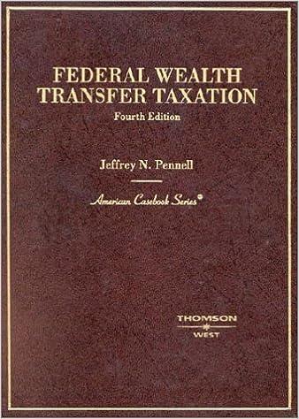 pennells federal wealth transfer taxation 4th edition jeffrey n. pennell 0314144536, 978-0314144539