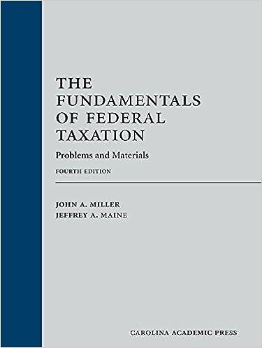 the fundamentals of federal taxation problems and materials 4th edition john miller, jeffrey maine