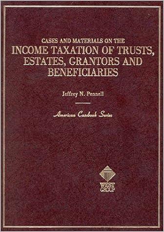 cases and materials on the income taxation of trusts estates grantors and beneficiaries 1st edition jeffrey