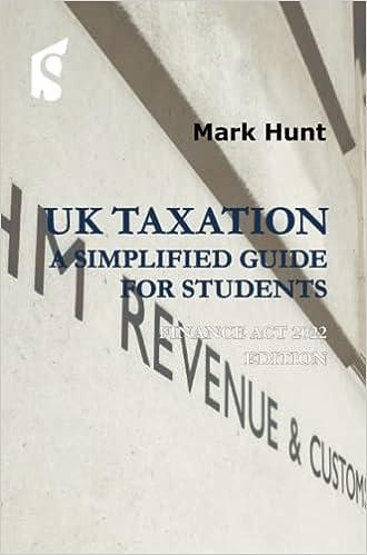 uk taxation a simplified guide for students finance act 2022 1st edition mark hunt 1913507335, 978-1913507336
