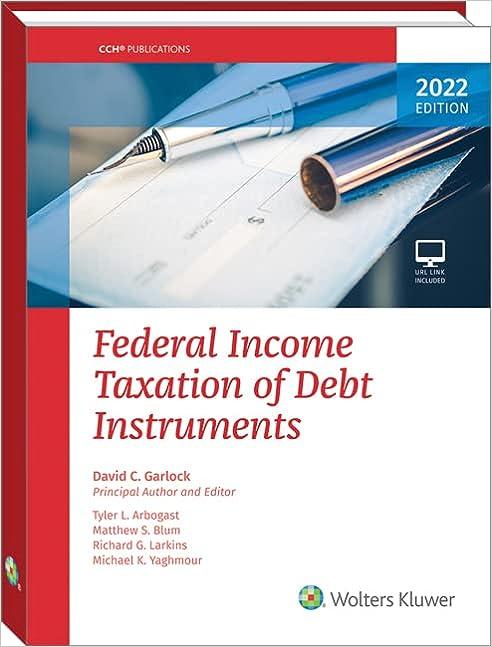 federal income taxation of debt instruments 2022 edition david c. garlock, matthew s. blum, michael k.