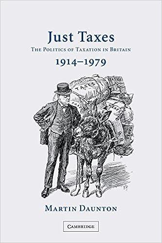 just taxes the politics of taxation in britain 1914 1979 1st edition martin daunton 0521039797, 978-0521039796