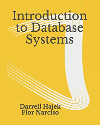 introduction to database systems 1st edition darrell hajek, flor narciso b08bf14nhj, 979-8655957787