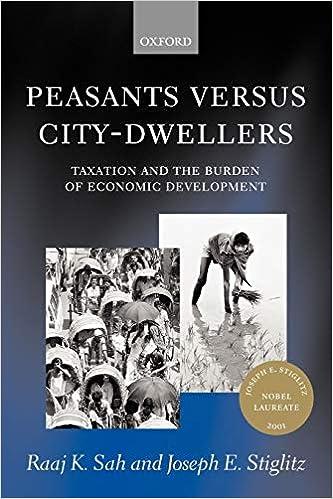 peasants versus city dwellers taxation and the burden of economic development 1st edition raaj k. sah ,