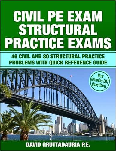 civil pe structural practice exams 1st edition david gruttadauria pe 1686990685, 978-1686990687