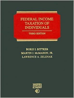 federal income taxation of individuals 3rd edition boris i. bittker, martin j. mcmahon, lawrence a. zelenak