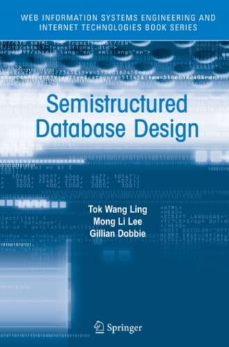 semistructured database design 1st edition tok wang ling, gillian dobbie 1441936386, 978-1441936387